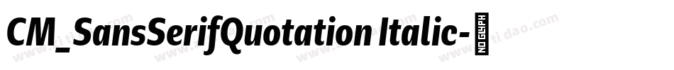 CM_SansSerifQuotation Italic字体转换